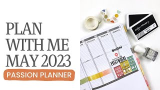 Plan With Me May 2023  Passion Planner Weekly [upl. by Noirda400]