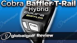 Cobra Baffler TRail Hybrid  GlobalGolf Review [upl. by Moreland]