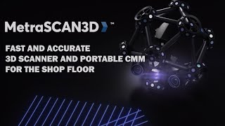 NEW for 2020  Creaform MetraSCAN Black 3D Scanner amp Probing System [upl. by Chace]