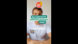 Quel traitement de substitution nicotinique choisir  LE SPRAY [upl. by Weiss821]