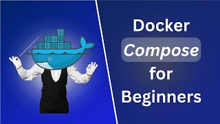 Docker Compose for Beginners [upl. by Nahgeam485]