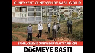 Güneyşehir konutlarına nasıl gidilir [upl. by Nrobyalc]