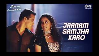 Jaanam Samjha Karo  Salman Khan  Urmila  Anu Malik  Hema Sardesai  90s hits [upl. by Hsima350]