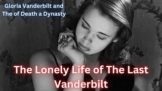 The Lonely Life of the Last Vanderbilt and The Death of A Dynasty [upl. by Athallia]