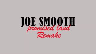 Joe Smooth  Promised Land ClubMixFull Remake [upl. by Lytsyrk]