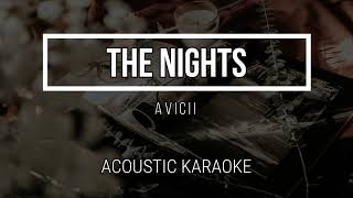 The Nights  Avicii  Acoustic Karaoke  Instrumental [upl. by Lockhart199]