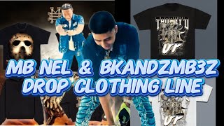 MbNel amp Bkandzmb3z Lauches New Clothing Lines [upl. by Myrtie436]