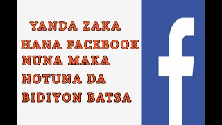 Yanda Zaka Hana Facebook Nuna Maka Hotuna da Bidiyon Batsa  Hide Sensitive Content Fb [upl. by Steward]