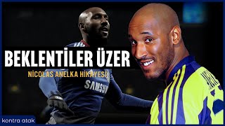 Nicolas Anelka Hikayesi  Beklentiler Üzer [upl. by Ardnuat38]