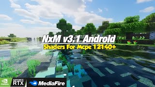 NxM v31 Android Shaders For Mcpe 12140 Ringan Realistis Dah Cobain [upl. by Ynneh]