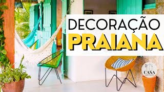 IDEIAS DE CASAS DE PRAIA  COMO CRIAR UM AMBIENTE PRAIANO NA CIDADE OU LITORAL [upl. by Ainotahs]