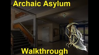 Walkthrough Archaic Asylum [upl. by Garcia852]