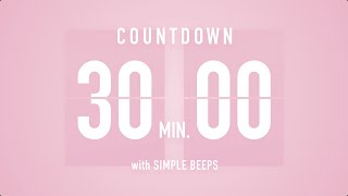 30 Min Countdown Flip Clock Timer  Simple Beeps 🌸🔔 [upl. by Ellehcan]