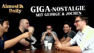 Almost Daily 28 Giga Nostalgie mit George amp Jochen [upl. by Atsirk832]