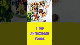 5 Top antioxidant foods food health heart antioxidants [upl. by Ilise]