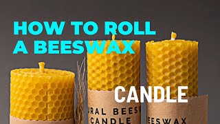 How To Make A Rolled Beeswax Candle [upl. by Une]