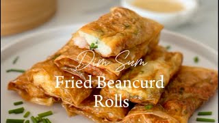 Recipe for Fried Beancurd Rolls Dim Sum [upl. by Lipps]