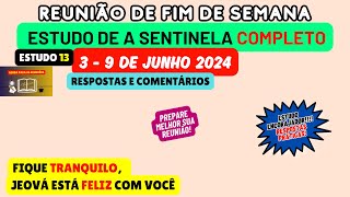 Fique tranquilo Jeová está feliz com você Estudo de A sentinela Reunião 39 de junho 2024 [upl. by April]