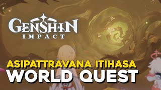 Genshin Impact Asipattravana Itihasa World Quest Guide [upl. by Dwinnell180]