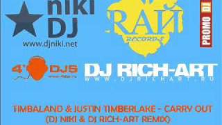 Timbaland amp Justin Timberlake  Carry Out Dj Niki amp Dj RichArt Remix [upl. by Evelc]