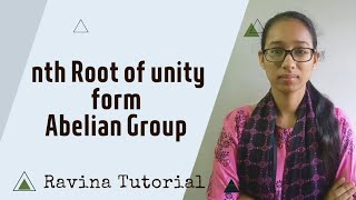 nth Root of unity form Abelian Group [upl. by Gee]