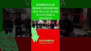 😲😡😲😡IMPIDEN A BOMBEROS DE BILBAO IR A AYUDAR A VALENCIAS POR COSAS POLITICAS shorts trending [upl. by Franchot433]