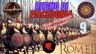 Liberiamo la Capitale  Rome 2 Total War  Regno di Macedonia 9 [upl. by Moore516]