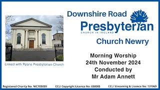 Downshire Road Presbyterian Church Morning Service  24  11  2024 [upl. by Kho]