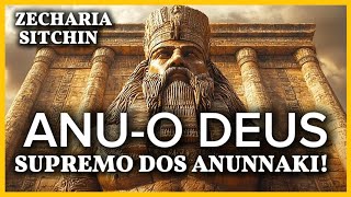 ANUO DEUS SUPREMO DOS ANUNNAKIZechariaSitchin [upl. by Allrud]