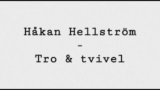 Tro amp Tvivel  Håkan Hellström  Lyrics [upl. by Nunnery144]