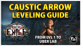 PoE 323 Poison Caustic Arrow LEVELING Guide for Leaguestart [upl. by Elehcir]