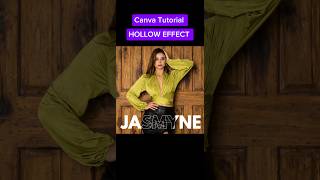 Hollow Effect Tutorial In canva tutorial canvatutorial [upl. by Naujtna]