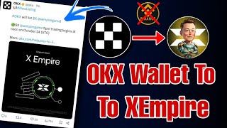 Connect Your OKX Wallet to XEmpire in 1 Mint [upl. by Nnael]