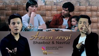 Shaxboz amp Navruz  Arzon sevgi  Шахбоз amp Навруз  Арзон севги [upl. by Aida117]