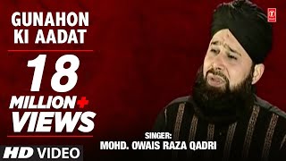 Official  Gunahon Ki Aadat Full HD Naat  TSeries Islamic Music  Mohd Owais Raza Qadri [upl. by Hurty]