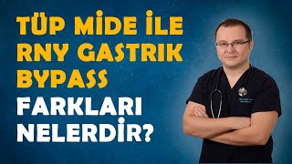 Tüp Mide ve RNY Gastrik Bypass arasındaki farklar neler Op Dr Fakı AKIN [upl. by Yengac821]