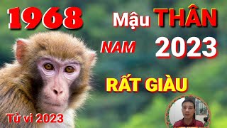 TỬ VI 2023 Tử vi tuổi Mậu Thân 1968 Nam MẠNG năm 2023  Vận Số TRỜI CHO LỘC RẤT GIÀU [upl. by Corwun]