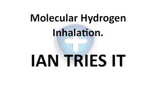 Molecular hydrogen Inhalation Ian tries it out [upl. by Sekoorb648]