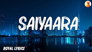 Mohit Chauhan  Saiyaara  Lyrics [upl. by Kcirdlek]