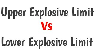 Upper Explosive Limit Vs Lower Explosive Limit  Difference Between3  KatrathuMarine1998 [upl. by Angelia]