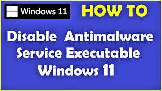 How to Disable Antimalware Service Executable Windows 11 [upl. by Perl]