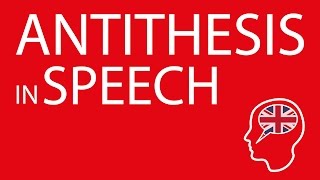 Antithesis in speech [upl. by Soalokcin]