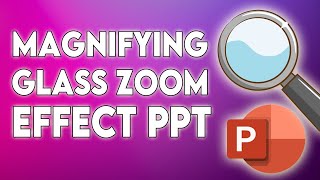 Magnifying Glass Zoom Effect in PowerPoint  Zoom Animation [upl. by Liw]