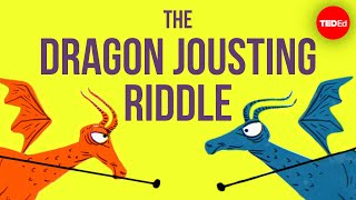 Can you solve the dragon jousting riddle  Alex Gendler [upl. by Ahsert638]