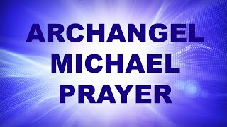 Archangel Michael Prayer for Cleansing Protection and Shielding  Archangel Michael Blessing [upl. by Semreh888]