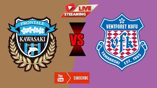 🔴LIVE  Kawasaki Frontale VS Ventforet Kofu  YBC Levain Cup  Football 2024 FULL MATCH [upl. by Siusan]