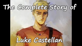 The Complete Story of Luke Castellan [upl. by Wiltsey442]