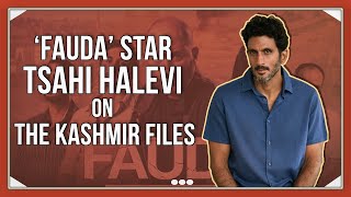 Tsahi Halevi On ‘Fauda’ Being Impressed With ‘Kashmir Files amp His Project In India amp Bollywood [upl. by Alben616]