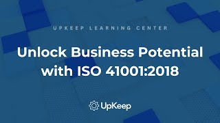 Mastering ISO 410012018  Revolutionize Your Facility Management with UpKeep [upl. by Emlyn]