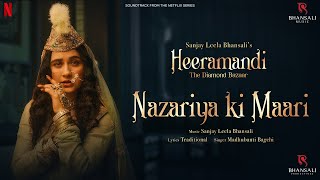 Nazariya Ki Maari  Video  Sanjay Leela Bhansali  Sanjeeda Sheikh Aditi Rao Hydari  Heeramandi [upl. by Tenaej314]